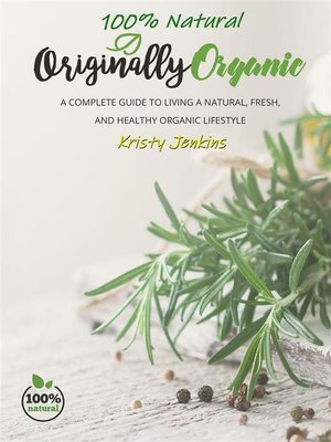 cover image of 100% Natural Originally Organic